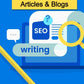 I will write high quality SEO blog posts and articles (Upto 500 words)