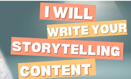We will tell your story and write your storytelling content-Upto 5000 words of story telling!
